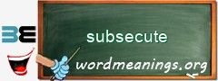 WordMeaning blackboard for subsecute